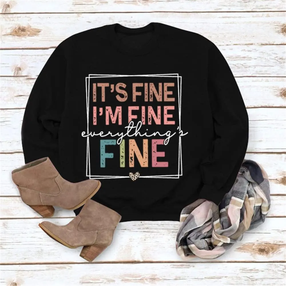It's Fine I'm Fine Everything Is Fine Women Sweatshirts Crewneck Long Sleeve Autumn Winter Sweatshirt Tops